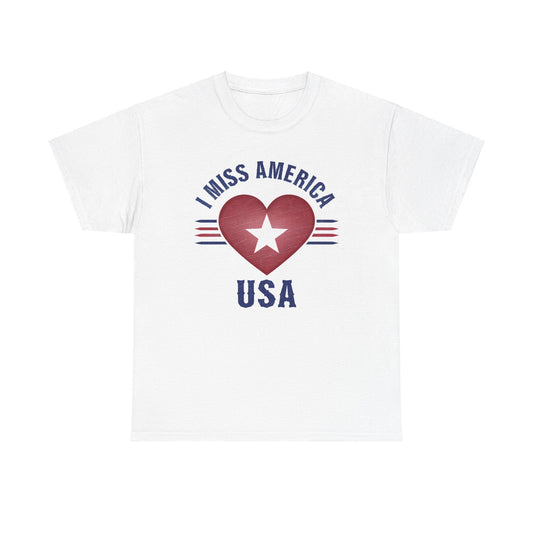 "I Miss America" Heart Unisex Heavy Cotton Tee