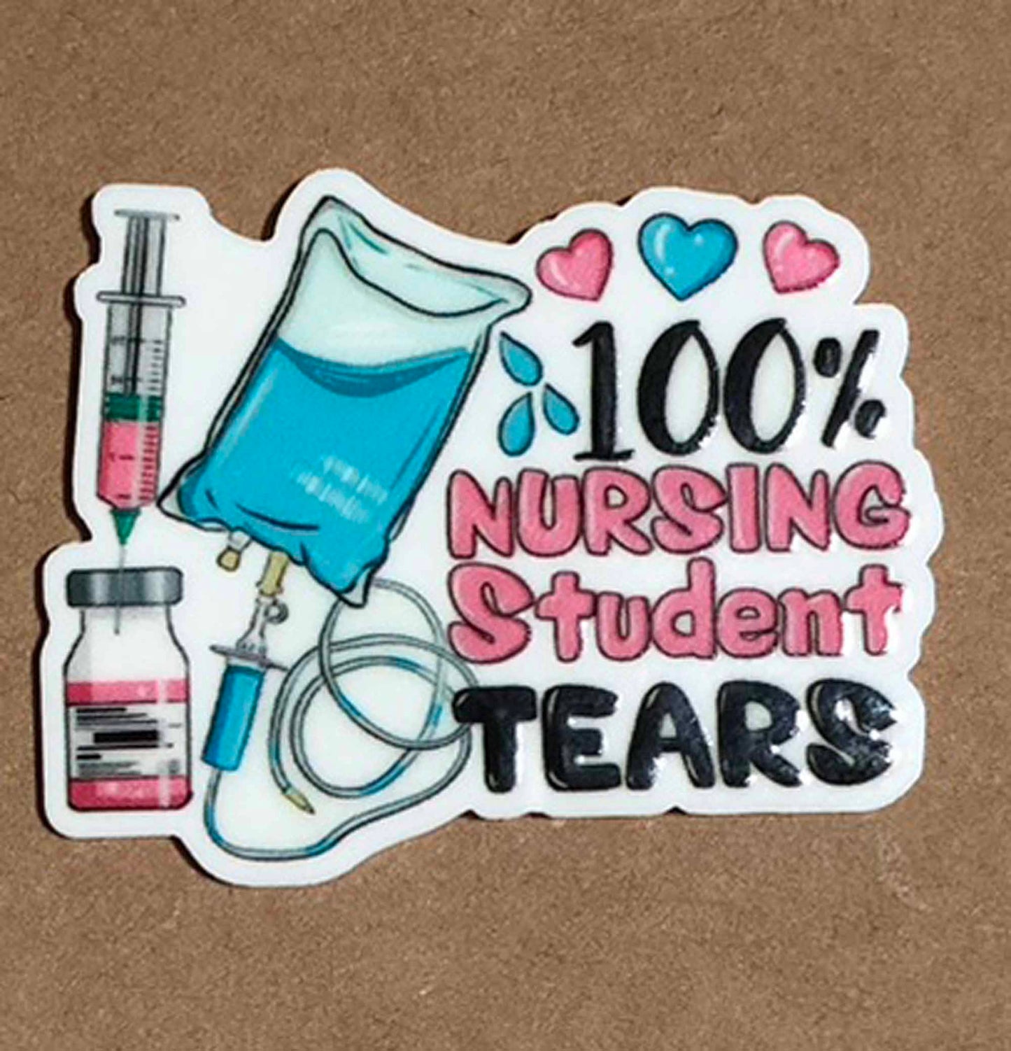Funny Acrylic Badge Topper – "100% Nursing Student Tears" – Interchangeable, Durable & Fade-Resistant