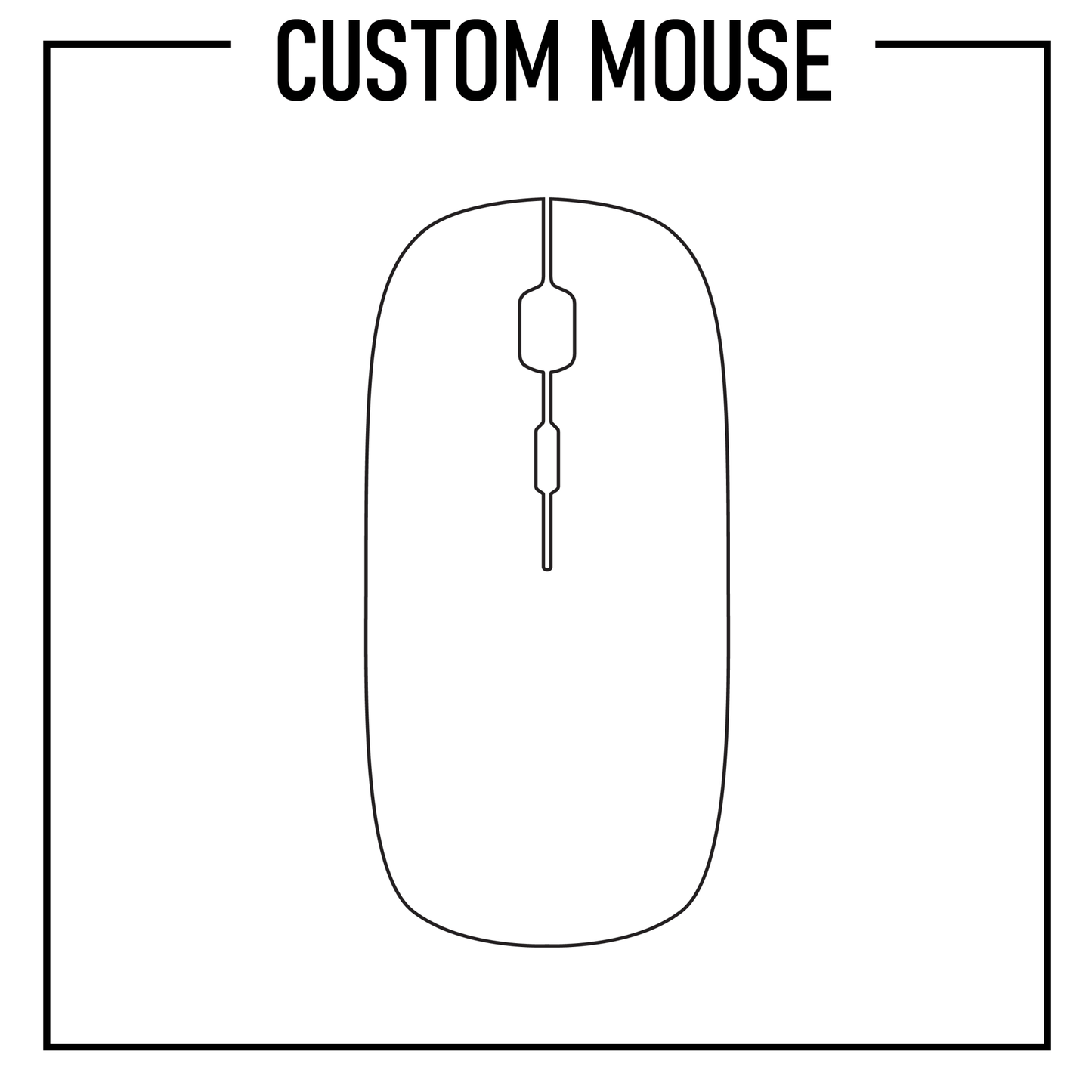 Custom Mouse