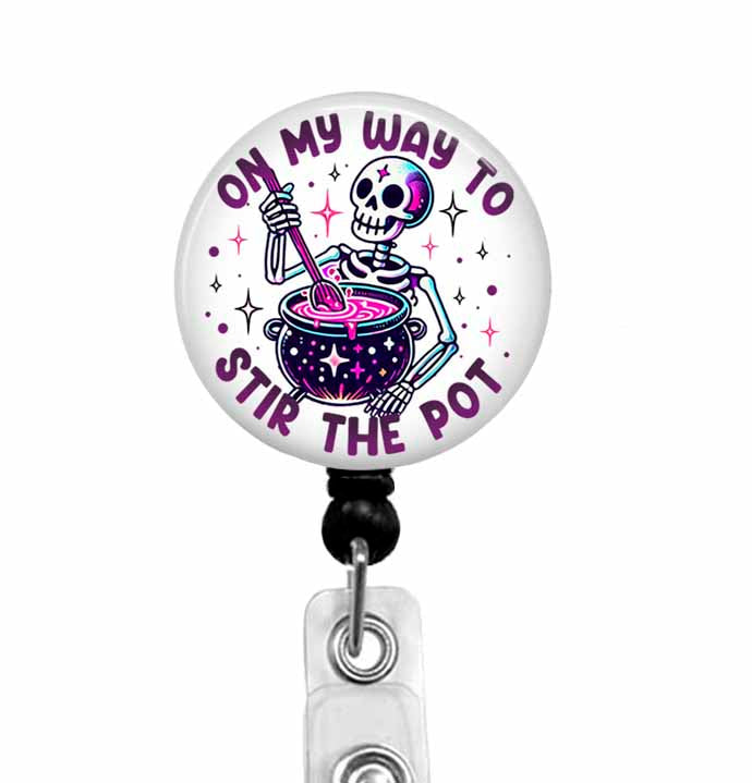 On My Way to Stir the Pot Badge Reel – Fun & Quirky Work ID Holder - Carabiner - Lanyard